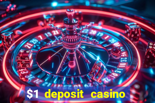 $1 deposit casino 2018 nz